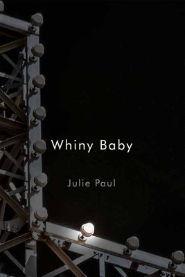 Whiny Baby by Paul, Julie