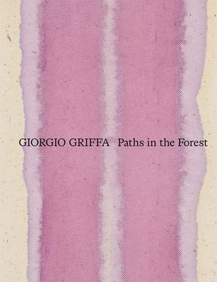 Giorgio Griffa: Paths in the Forest by Wiesenberger, Robert