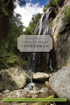 Selected Poems of Frederick Goddard Tuckerman by Tuckerman, Frederick Goddard