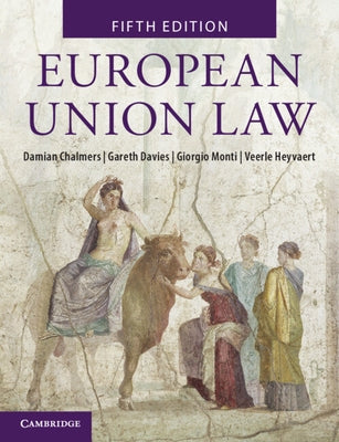 European Union Law: Text and Materials by Chalmers, Damian