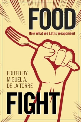 Food Fight by de la Torre, Miguel A.