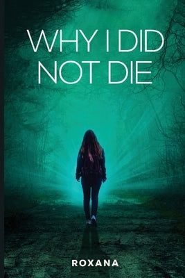 Why I Did Not Die by Jaffer, Roxana