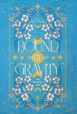 Bound by Gravity by Hickman, Jenny