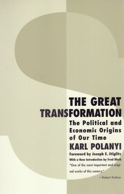 The Great Transformation: The Political and Economic Origins of Our Time by Polanyi, Karl