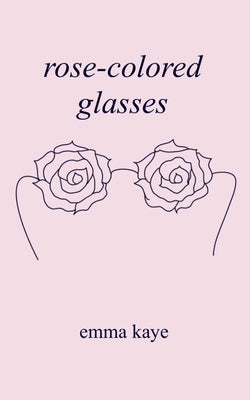 rose-colored glasses by Lee, Emma