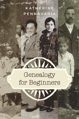 Genealogy for Beginners by Pennavaria, Katherine