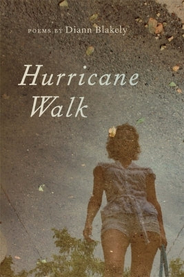 Hurricane Walk: Poems by Blakely, DiAnn