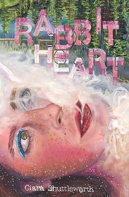 Rabbit Heart by Shuttleworth, Ciara