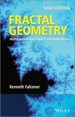 Fractal Geometry: Mathematical Foundations and Applications by Falconer, Kenneth