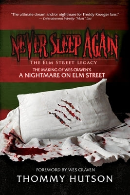 Never Sleep Again The Elm Street Legacy by Hutson, Thommy