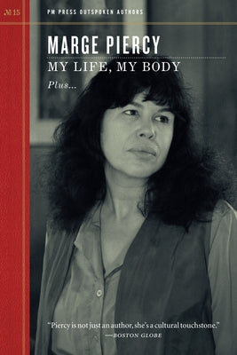 My Life, My Body by Piercy, Marge