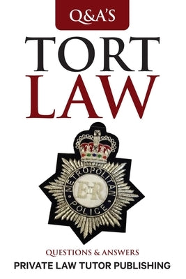 Tort Law: Questions and Answers by Private Law Tutor Publishing