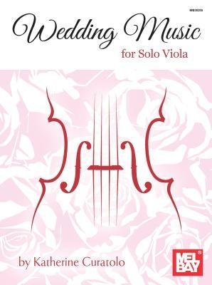 Wedding Music for Solo Viola by Katherine Curatolo