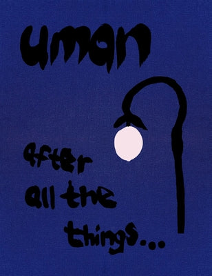 Uman: After All the Things... by Maylone, Cybele