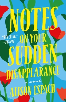 Notes on Your Sudden Disappearance by Espach, Alison