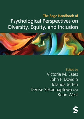 The Sage Handbook of Psychological Perspectives on Diversity, Equity, and Inclusion by Esses, Victoria M.