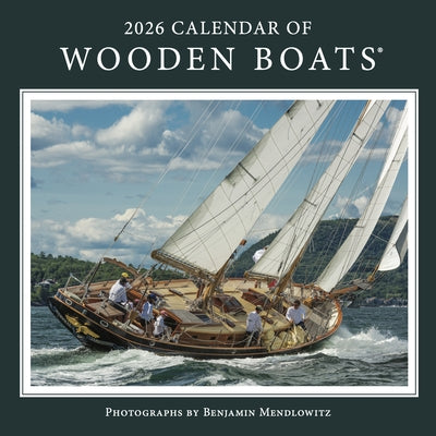 2026 Calendar of Wooden Boats by Wooden Boat Magazine