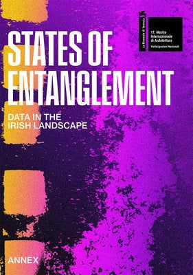 States of Entanglement: Data in the Irish Landscape by Anderson, Sven