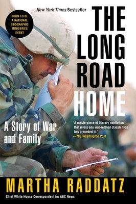 The Long Road Home: A Story of War and Family by Raddatz, Martha
