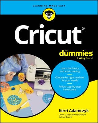 Cricut for Dummies by Adamczyk, Kerri