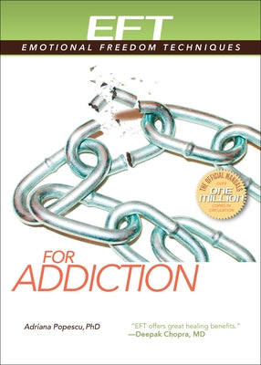 Eft for Addiction by Popescu, Adriana, PhD