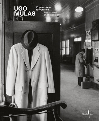 Ugo Mulas: The Process of Photography by Mulas, Ugo