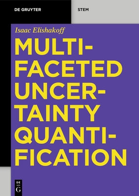 Multifaceted Uncertainty Quantification by Elishakoff, Isaac