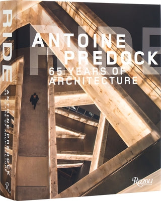 Ride: Antoine Predock: 65 Years of Architecture by Predock, Antoine