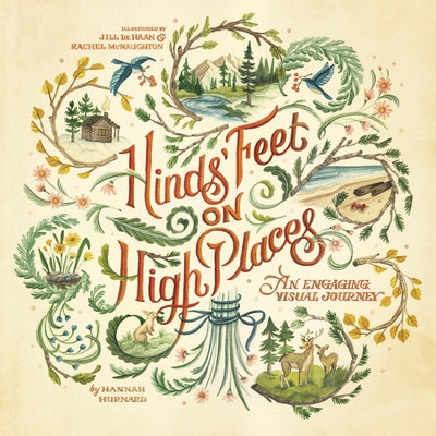 Hinds' Feet on High Places: An Engaging Visual Journey by Hurnard, Hannah