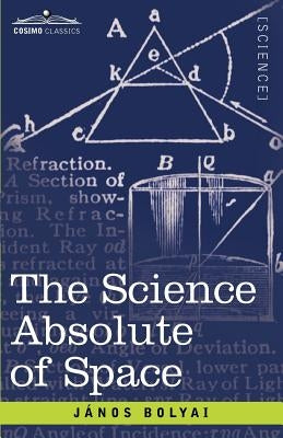 The Science Absolute of Space by Bolyai, John