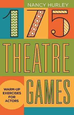 175 Theatre Games by Hurley, Nancy