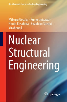 Nuclear Structural Engineering by Uesaka, Mitsuru