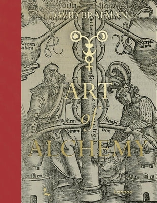 Art of Alchemy by Brafman, David