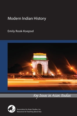 Modern Indian History by Rook-Koepsel, Emily