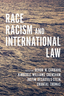 Race, Racism, and International Law by Carbado, Devon W.
