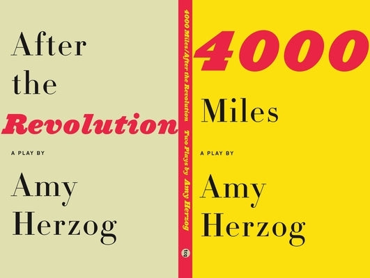 4000 Miles / After the Revolution: Two Plays by Herzog, Amy