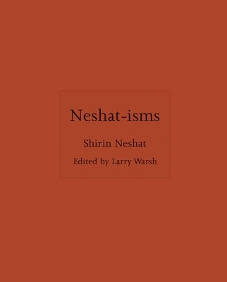 Neshat-Isms by Neshat, Shirin