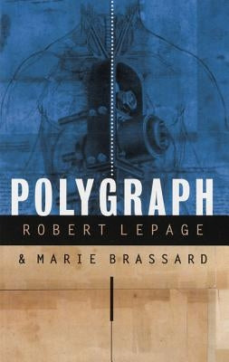 Polygraph by Lepage, Robert