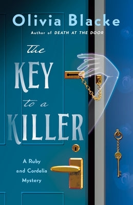 The Key to a Killer: A Ruby and Cordelia Mystery by Blacke, Olivia