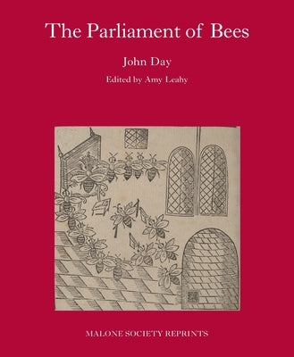 The Parliament of Bees: By John Day by Leahy, Amy