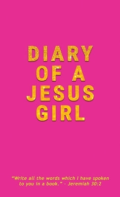 Diary Of A Jesus Girl: Journal by Daye, Crystal S.