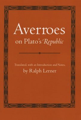 Averroes on Plato's "Republic" by Averroes
