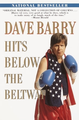 Dave Barry Hits Below the Beltway by Barry, Dave