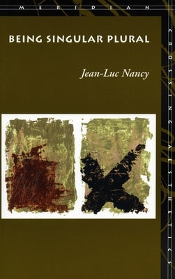 Being Singular Plural by Nancy, Jean-Luc