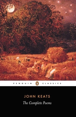 The Complete Poems: Second Edition by Keats, John