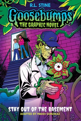 Stay Out of the Basement (Goosebumps Graphic Novel #3) by Stine, R. L.