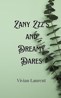 Zany Zzz's and Dreamy Dares by LeClair, Mariana