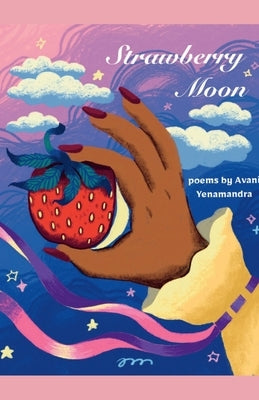 Strawberry Moon by Yenamandra, Avani