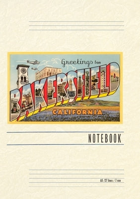 Vintage Lined Notebook Greetings from Bakersfield, California by Found Image Press