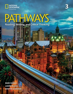 Pathways Reading, Writing, and Critical Thinking 3 with the Spark Platform by Blass, Laurie